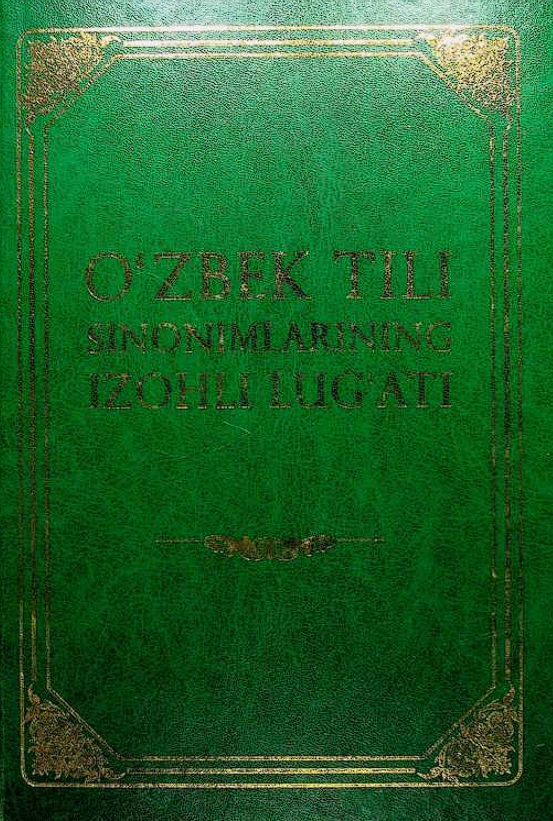 O'zbek tili sinonimlarining izohli lug'ati