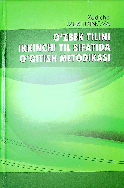 O'zbek tilini ikkinchi til sifatida o'qitish metodikasi