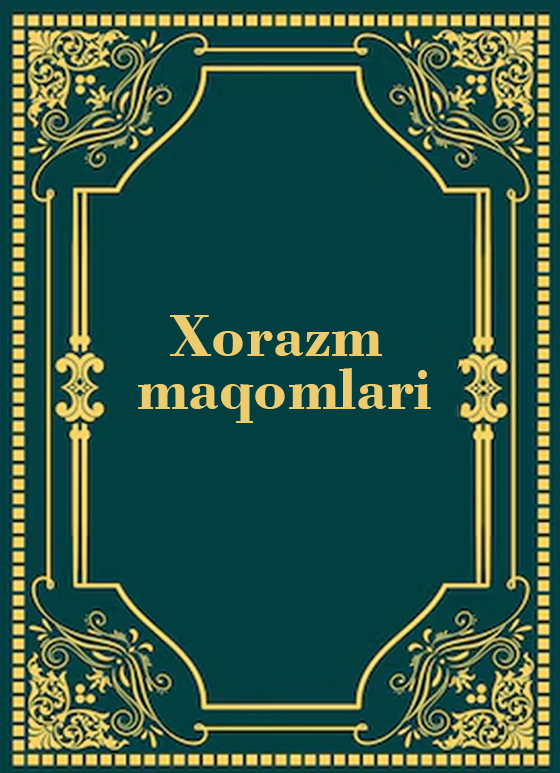 Xorazm maqomlari I