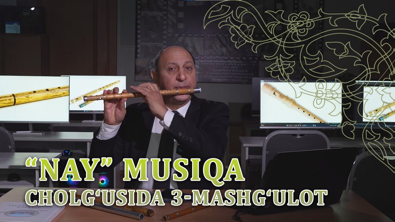 “Nay” musiqa cholg‘usida 3-mashg‘ulot